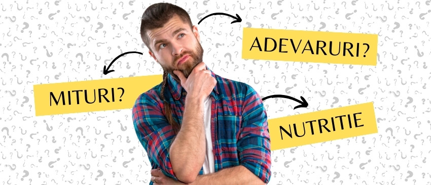 Mituri si adevaruri despre nutritie